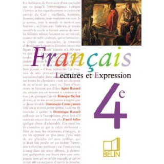 Franais 4e  Lecture et expression (livre de l'lve) A. Renard, M. Beylier, D. Conte Jansen, D. Renard, D. Salles 9782701119069 Books