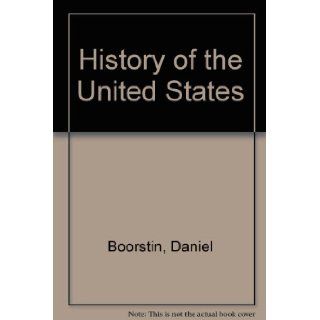 History of the United States Daniel Boorstin 9780133888362 Books