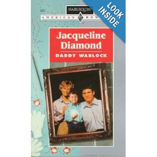 Daddy Warlock Jacqueline Diamond 9780373166879 Books