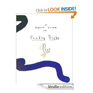 A Toddler's Guide To Feeding Ducks eBook Mark Norman Kindle Store