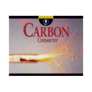 Carbon Chemistry (ChemLab) Keith Walshaw 9781869860622 Books