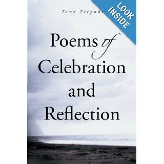 Poems of Celebration and Reflection Tony Tripodi 9781491709955 Books