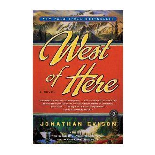 [ West of Here [ WEST OF HERE BY Evison, Jonathan ( Author ) Jan 31 2012[ WEST OF HERE [ WEST OF HERE BY EVISON, JONATHAN ( AUTHOR ) JAN 31 2012 ] By Evison, Jonathan ( Author )Jan 31 2012 Paperback Jonathan Evison Books