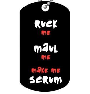 Ruck Me, Maul Me, Make Me Scrum   Rugby Dog Tag and Chain 