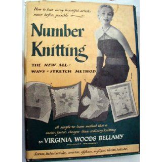 Number knitting,  The new all way stretch method Virginia Woods Bellamy Books