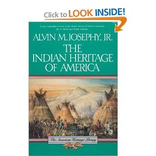 The Indian Heritage of America (American Heritage Library) (0046442573207) Alvin M. Josephy Jr. Books