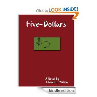 Five Dollars eBook Chanell J. Wilson Kindle Store