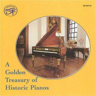 Golden Treasury of Historic Pianos Music
