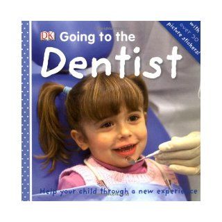 Going to the Dentist (First Steps) Dorling Kindersley 9781405320825 Books