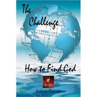 The Challenge, How to Find God Greg Laurie 9780842370462 Books