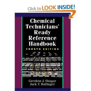 Chemical Technicians' Ready Reference Handbook, 4th Edition (9780070571860) Gershon J. Shugar, Jack T. Ballinger Books