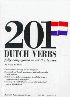 201 Dutch Verbs Fully Conjugated in All the Tenses (201 Verbs) Henry Stern 9780812007381 Books