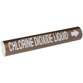 Brady 5812 Ii High Performance   Wrap Around Pipe Marker, B 689, White On Brown Pvf Over Laminated Polyester, Legend "Chlorine Dioxide Liquid" Industrial Pipe Markers
