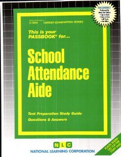 School Attendance Aide(Passbooks) (Career Examination Series, C 3264) Jack Rudman 9780837332642 Books