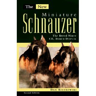 The New Miniature Schnauzer Dan Kiedrowski 0021898052414 Books