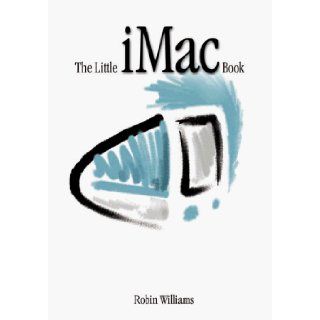 The Little Imac Book Robin Williams 9780201354218 Books