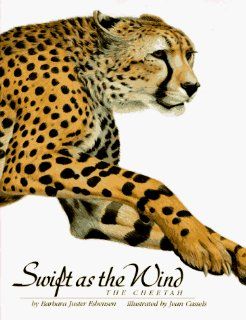 Swift as the Wind The Cheetah Barbara Juster Esbensen, Jean Cassels 9780531094976 Books