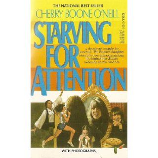 Starving for Attention Cherry Boone O'Neill 9780896382749 Books