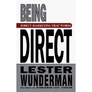 Being Direct Making Advertising Pay Lester Wunderman 9781558508347 Books