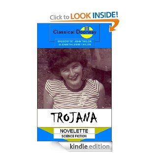 Trojana eBook Gregory St. John Taylor, Elizabeth Lesse Taylor Kindle Store