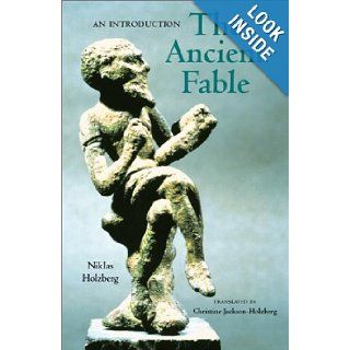 The Ancient Fable An Introduction Niklas Holzberg, Christine Jackson Holzberg 9780253341464 Books