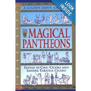 The Magical Pantheons A Golden Dawn Journal (Bk.4) Chic Cicero, Sandra Tabatha Cicero 9781567188615 Books