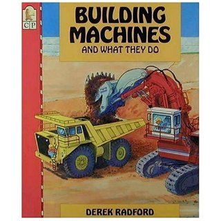 Building Machines and What They Do Derek Radford 0732483003642 Books