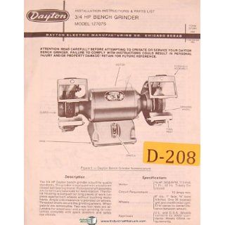 Dayton 1Z707S, 3/4 h.p., Bench Grinder, Installtion and Parts Manual Dayton Books