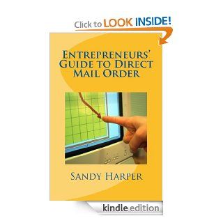 Entrepreneurs Guide to Direct Mail Order (Cash at Home Series) eBook Sandy Harper Kindle Store