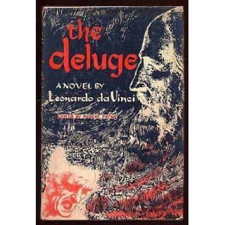 The Deluge  a Novel By Leonardo Da Vinci Leonardo, Edited By Robert Payne Da Vinci Books