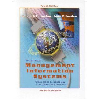 Essentials of Management Information Systems (4th Edition) Jane P. Laudon, Kenneth C. Laudon 9780130193230 Books
