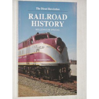 Railroad History. the Diesel Revolution. Millennium Special Books