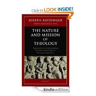 The Nature and Mission of Theology eBook Joseph Cardinal Ratzinger Kindle Store
