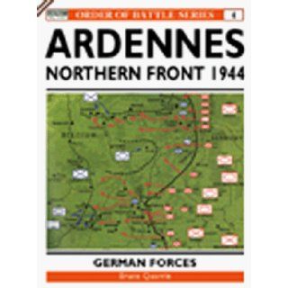 The Ardennes Offensive VI Panzer Armee Northern Sector (Order of Battle) Bruce Quarrie 9781855328532 Books