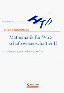 Mathematik fr Wirtschaftswissenschaftler II (German Edition) Heinrich Rommelfanger 9783827401861 Books