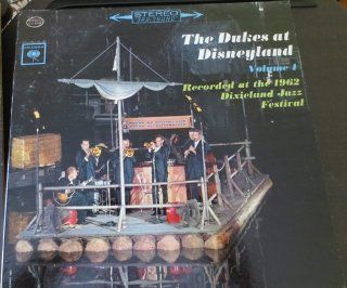 The Dukes of Dixieland The Dukes at Disneyland Volume 1 Recorded at the 1962 Dixieland Jazz Festival Music