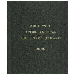 Who's Who Among American High School Students 1980 81 (Honoring Tomorrow's Leaders Today, Vol. III) Educational Communications Books