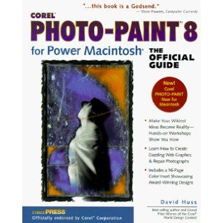 Corel Photo Pain 8 for Power Macintosh, The Official Guide Huss, David Huss 9780072118810 Books
