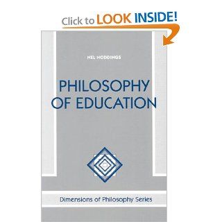 Philosophy Of Education (Dimensions of Philosophy Series) Nel Noddings 9780813384306 Books