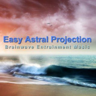 Easy Astral Projection Binaural Beats Meditation Music