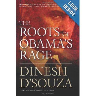 The Roots of Obama's Rage (9781596986251) Dinesh D'Souza Books