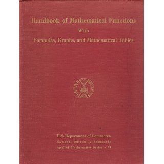 Handbook of Mathematical Functions with Formulas, Graphs, and Mathematical Tables, National Bureau of Standards, Applied Mathematics Series M Abranowit 9780160002021 Books