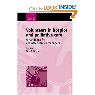 Volunteers in Hospice and Palliative Care A Handbook for Volunteer Service Managers 9780198516088 Medicine & Health Science Books @