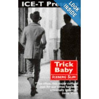 Trick Baby The Story of a White Negro (IGN Departement Maps) Iceberg Slim 9780862415945 Books