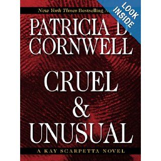 Cruel & Unusual (Kay Scarpetta Mysteries) Patricia Cornwell 9780786296873 Books