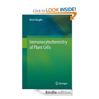 Immunocytochemistry of Plant Cells eBook Kevin Vaughn Kindle Store