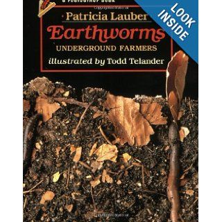 Earthworms Underground Farmers Patrica Lauber, Todd Telander 9780805048971 Books