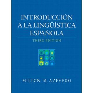 Introduccion A La Linguistica Espanola (3rd Edition) (Spanish Edition) [Paperback] [2008] 3 Ed. Milton M. Azevedo Milton M. Azevedo Books