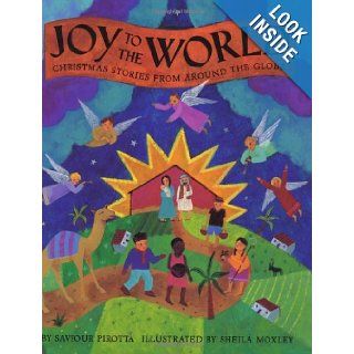 Joy to the World (9780060279028) Saviour Pirotta, Sheila Moxley Books