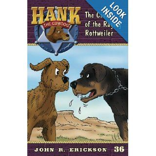 The Case of the Raging Rottweiler (Hank the Cowdog (Quality)) John R. Erickson, Gerald L. Holmes 9781591881360 Books